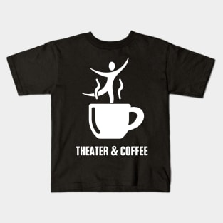 Theater & Coffee Kids T-Shirt